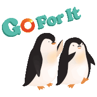 two penguins are standing next to each other and the words go for it are above them