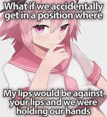 a picture of a girl with a caption that says what if we accidentally get in position where my lips would be against your lips