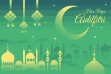 a green background with a crescent moon and the words hari raya aidilfitri on it