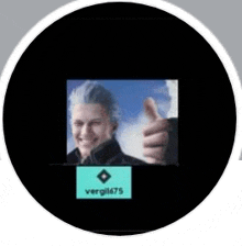 a picture of a man giving a thumbs up with the name vergil675 on it