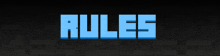 the word rules is displayed in blue blocks on a black background