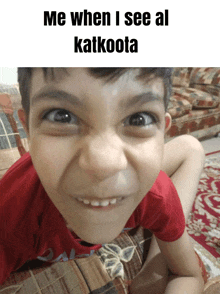 a young boy making a funny face with the words me when i see al katkoota above him