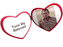 two red heart shaped mirrors with a picture of a man and the words tuco my beloved