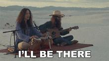 two men sit on a blanket in the desert with the words " i 'll be there " below them