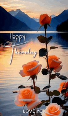 a happy thursday greeting card with roses in front of a lake