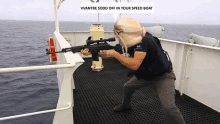 a man holding a rifle on a boat with a speech bubble that says vvantre sodd off in your speed boat