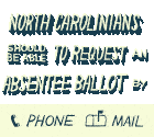 a poster that says north carolina 's should be able to request an absentee ballot by phone and mail