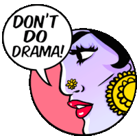 a cartoon drawing of a woman with a speech bubble that says " don 't do drama "