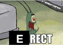 a cartoon character from spongebob squarepants is standing next to a toaster with the words `` e rect '' on it .