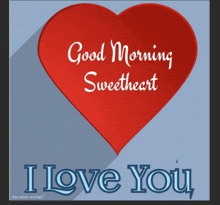 a red heart with the words good morning sweetheart i love you