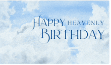 a happy heavenly birthday greeting card with a cross in the sky