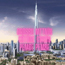 a picture of a city with the words orosbu mttnin cottone girsin pembe pembe on it