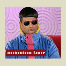 a picture of a man wearing sunglasses and a jacket that says onionino tour on it