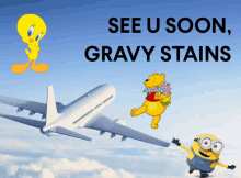 a sign that says " see u soon gravy stains " with cartoon characters on it