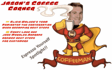 an advertisement for jason 's coffee corner shows a man in a superhero costume