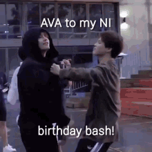 two men are standing next to each other and one of them says " ava to my ni birthday bash ! "