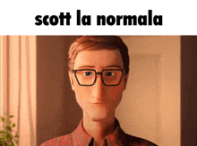 a cartoon man wearing glasses with the words scott la normala above him