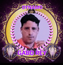 a picture of a man with the name dynamo gabo rey