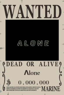 a wanted poster for someone named alone