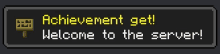 achievement get welcome to the server is displayed on a screen