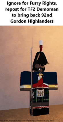 a poster that says ignore for furry rights repost for tf2 demoman to bring back 92nd gordon highlanders