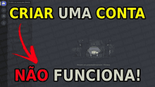 a screenshot of a website that says criar uma conta não funciona