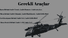 a picture of a black helicopter with the words " gerekli araçlar " below it