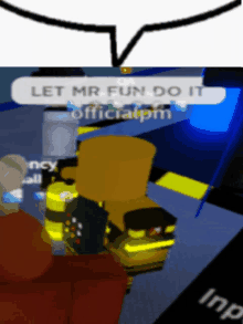 a screenshot of a video game says let mr fun do it