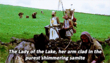 the lady of the lake her arm clad in the purest shimmering samite