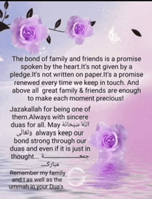 a poster with purple flowers and the words " the bond of family and friends is a promise spoken by the heart " on it