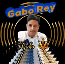 a picture of a man with the name gabo rey on top