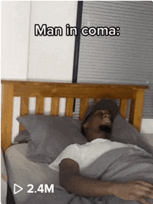 a man is laying on a bed with a caption that says man in coma