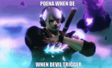 a man wearing headphones is holding a gun and says " poena when de when devil trigger " .