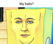 a drawing of a sponge with a blue eye and the words my balls below it