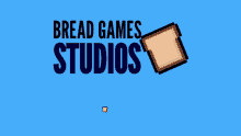 a blue background with the words bread games studios