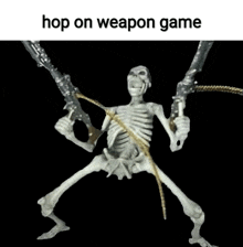 a skeleton is holding two guns and a rope with the words hop on weapon game below it