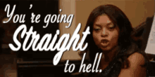 a woman is sitting at a piano with the words " you 're going straight to hell " on the bottom