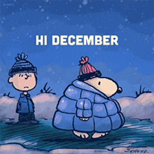 a cartoon of snoopy and charlie brown with the words hi december