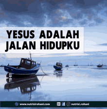 a poster that says yesus adalah jalan hidupku with boats in the water