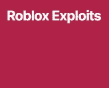 a red background with the words roblox exploits in white letters .