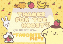 a card that says " thanks for the boost " and " favorite pie "