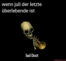 a picture of a skeleton playing a trumpet with the caption " sad doot "