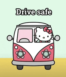 a cartoon of hello kitty driving a pink van with the words drive safe below it