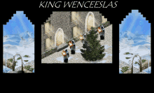 king wenceslas is written on the top of a picture