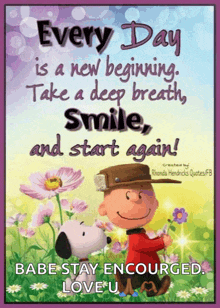 a poster with snoopy and charlie brown says every day is a new beginning take a deep breath smile and start again