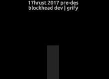 a black background with a white object on it and the words `` 17thrust 2017 pre-des blockhead dev i griffy ''