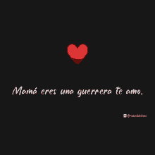 a black background with the words mama eres una guerrera te amo on it