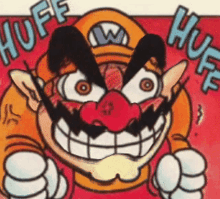 a cartoon drawing of wario with the words " huff huff " behind him