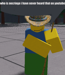 a lego character wearing a straw hat and holding a broom with the words who is nocringe i have never heard that on youtube