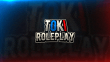 a logo for toki roleplay is displayed on a blue and red background